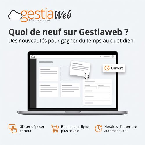 Nouveautés Gestiaweb : 6 évolutions qui simplifient la gestion de votre site et de votre boutique en ligne